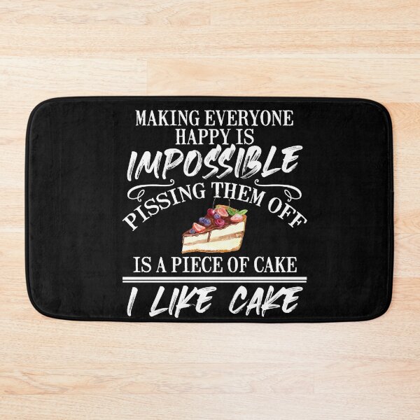 Item preview, Making Everyone Happy Impossible Pissing Them Off Like Cake designed and sold by Dressed For  Duty.