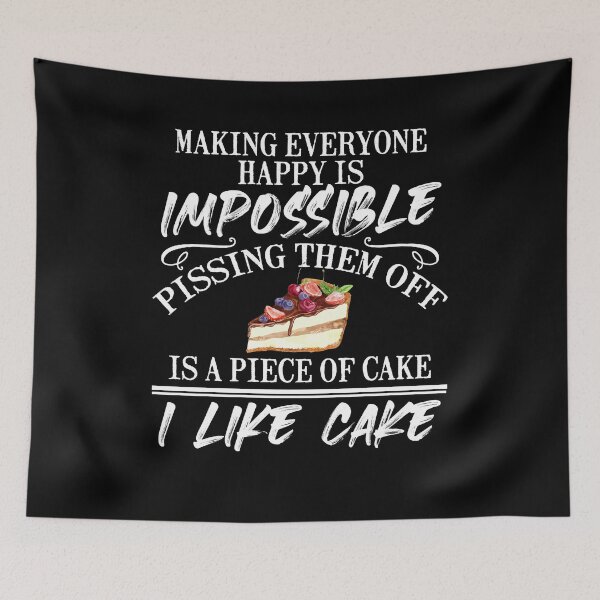 Item preview, Making Everyone Happy Impossible Pissing Them Off Like Cake designed and sold by Dressed For  Duty.