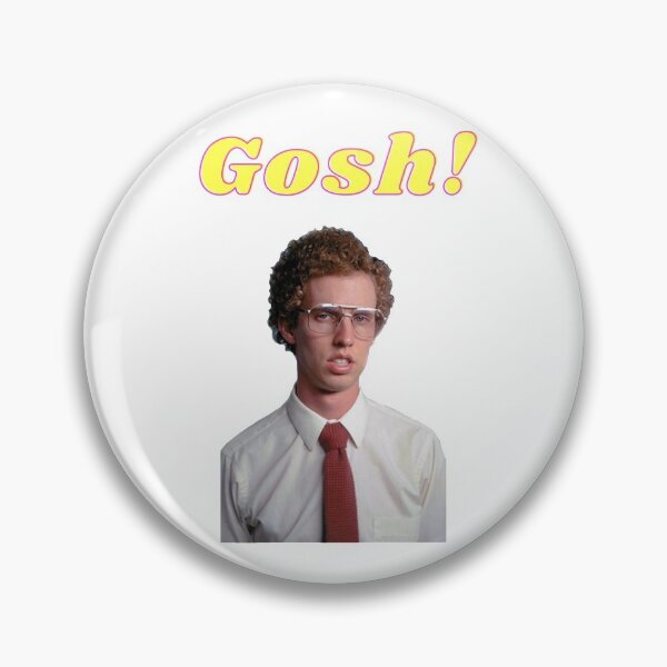 Item preview, Napoleon Dynamite “Gosh!” designed and sold by babypanda221.