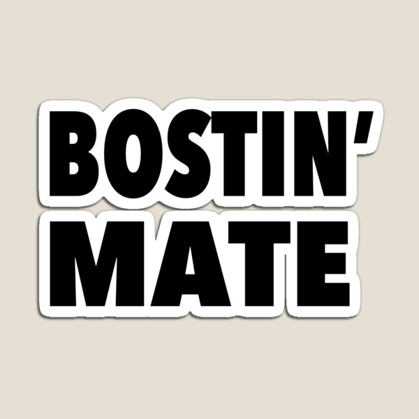Item preview, Bostin Mate designed and sold by MooMooArt.
