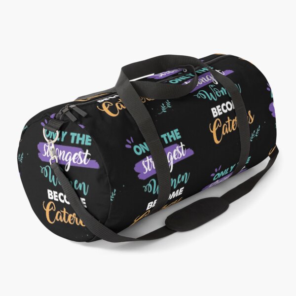Item preview, Caterers gift only the strongest women become Caterers designed and sold by Custom365.