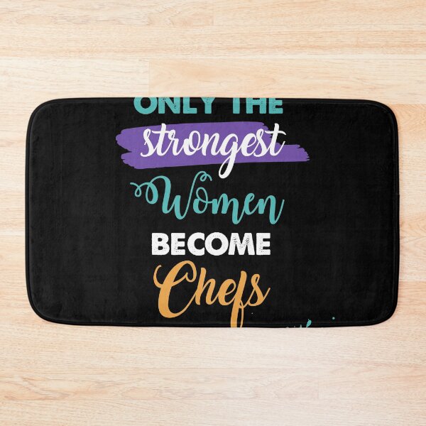 Item preview, Chefs gift only the strongest women become Chefs designed and sold by Custom365.