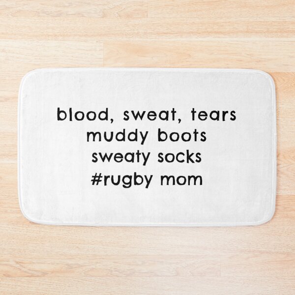 Item preview, Blood sweat tears muddy boots sweaty socks #rugby mom designed and sold by TheGreenGoat.