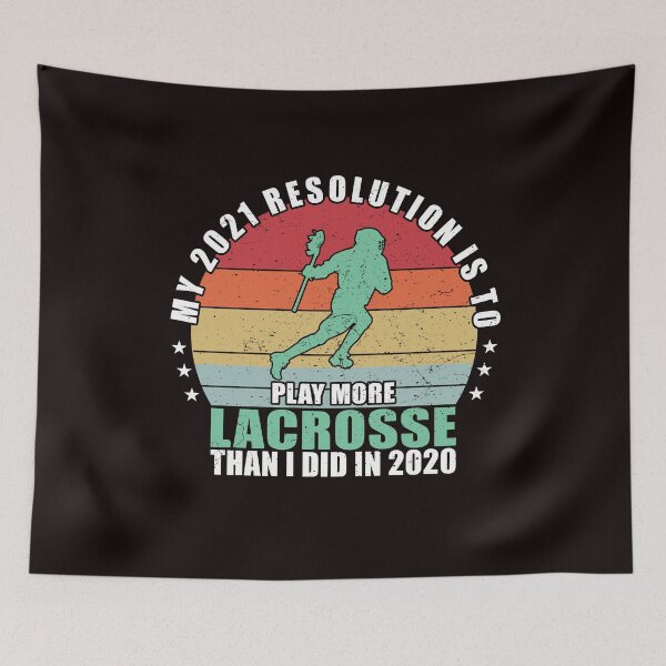 Item preview, My 2021 Resolution is to play more Lacrosse than 2020 designed and sold by Dan66.