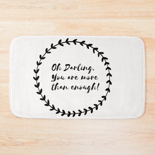 Item preview, Oh Darling, You’re More Than Enough designed and sold by PetitePeche.