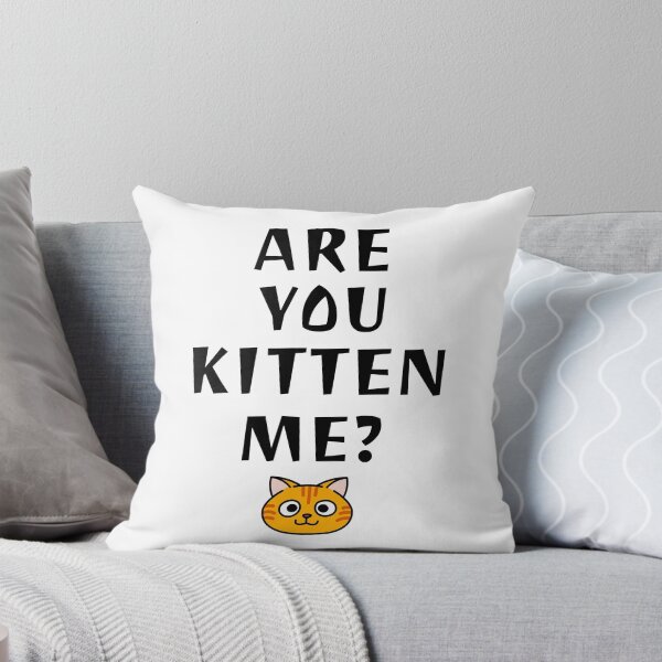 Item preview, Are you kitten me funny pun designed and sold by Rangi Do.