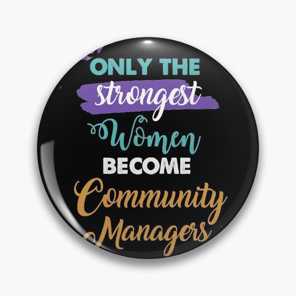 Item preview, Community Managers gift only the strongest women become Community Managers designed and sold by Custom365.