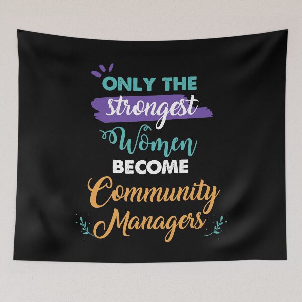 Item preview, Community Managers gift only the strongest women become Community Managers designed and sold by Custom365.