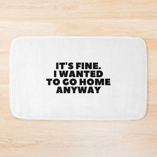 Item preview, "It's Fine, I Wanted To Go Home Anyway" - White Lie Party Print designed and sold by TopTrendNow.