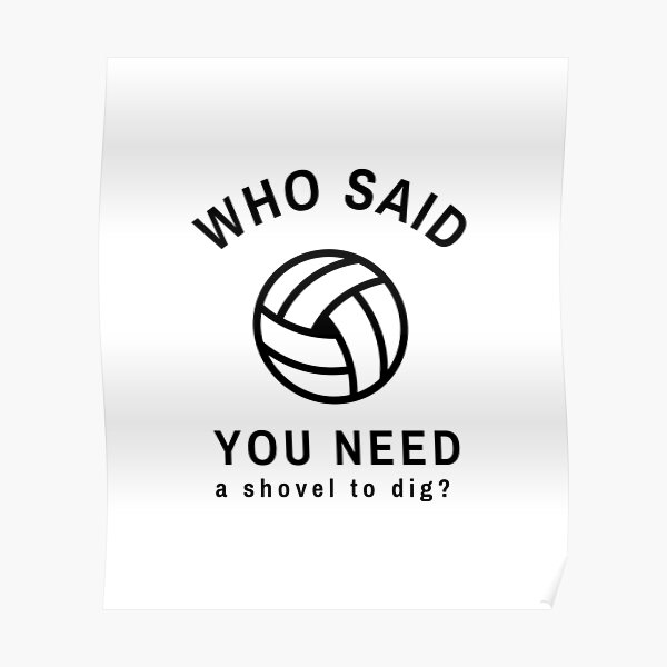 "Volleyball Dig Shirt" Poster for Sale by TheRandomTee Redbubble