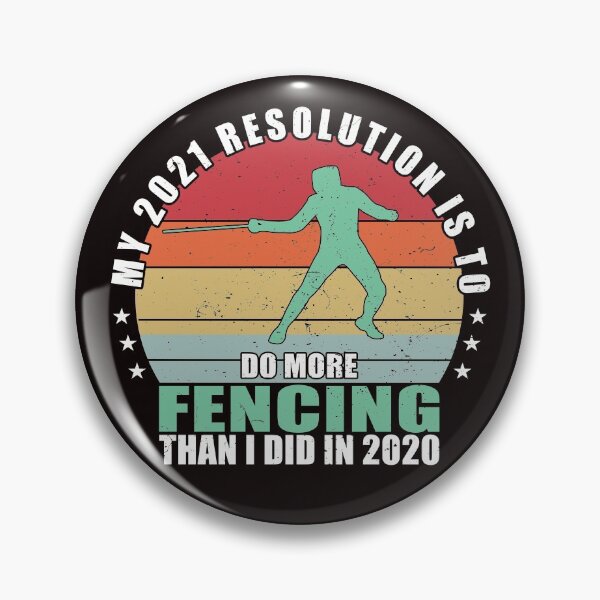 Item preview, My 2021 Resolution is to do more Fencing than 2020 designed and sold by Dan66.