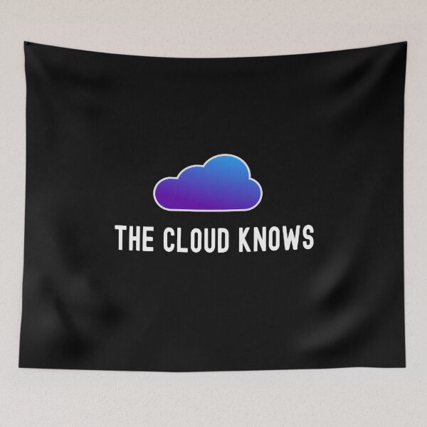 Item preview, Funny Tech Humor, The Cloud Knows designed and sold by Statement-Teez.