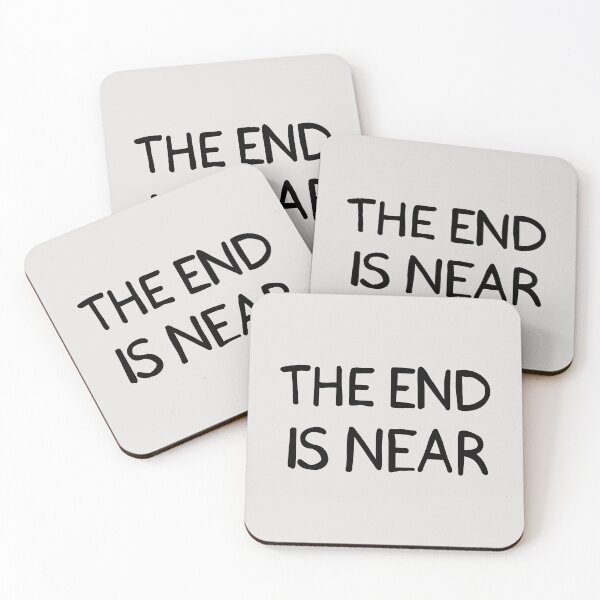 Item preview, THE END IS NEAR designed and sold by SarcasticWords.