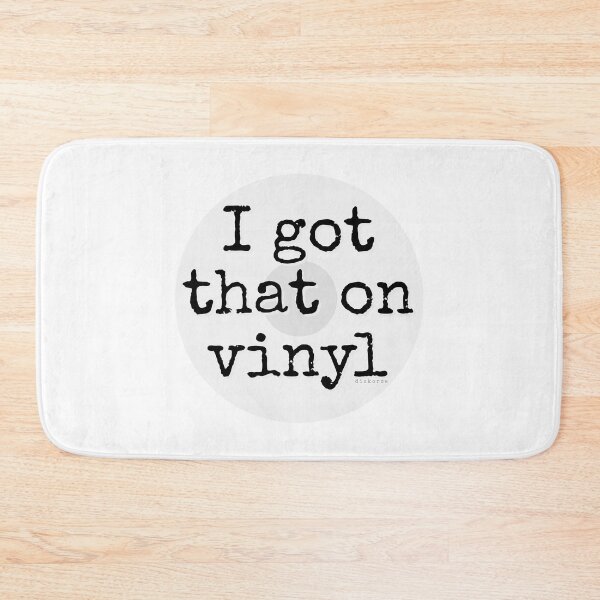 Item preview, I got that on vinyl black futear text designed and sold by Dizkorce.