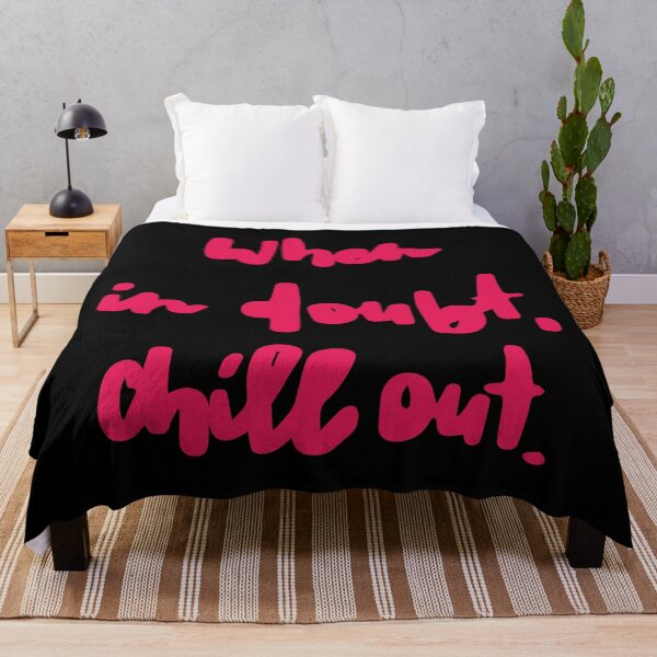 Item preview, When In Doubt Chill Out designed and sold by LADYGOODMOOD.