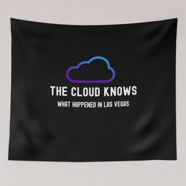 Item preview, Funny Tech Humor, The Cloud Knows What You Did in Las Vegas designed and sold by Statement-Teez.