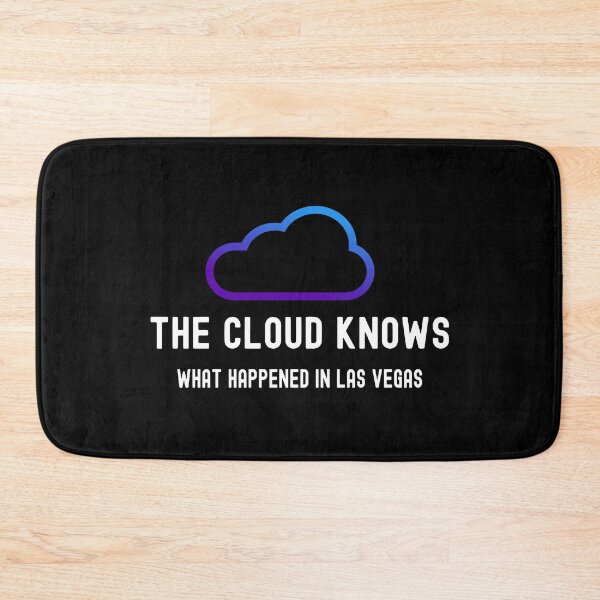 Item preview, Funny Tech Humor, The Cloud Knows What You Did in Las Vegas designed and sold by Statement-Teez.