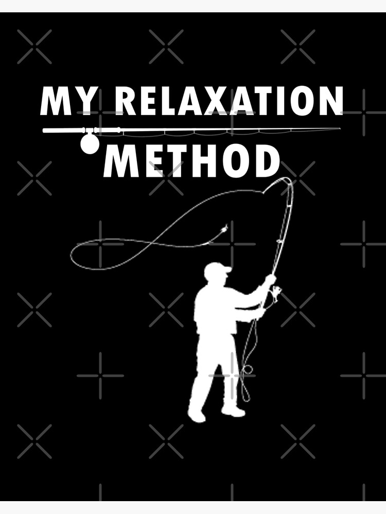 this is my relaxation method,Fly Fishing Gifts for Men, Fishing Gift Ideas  Art Board Print for Sale by Space Art