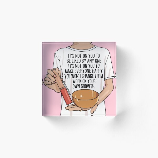 Not on you by Sasa Elebea Acrylic Block