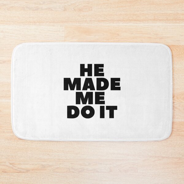 Item preview, "He Made Me Do It" - White Lie Party Print designed and sold by TopTrendNow.