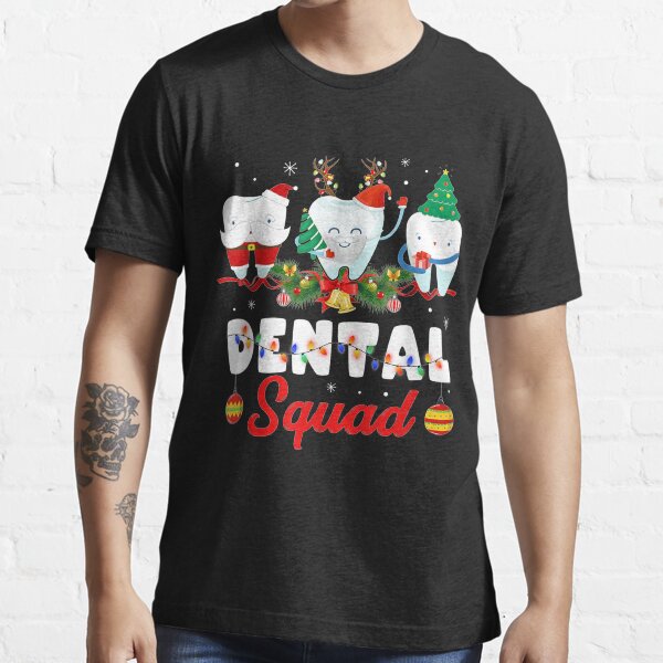 "Dentist Christmas Dental Squad Funny Christmas" Tshirt for Sale by