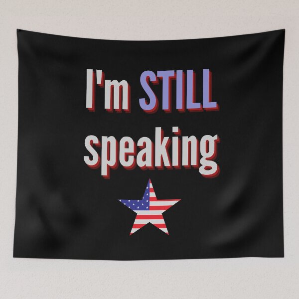 Item preview, I'm still speaking Kamala Harris Quote designed and sold by CreatedForYou.