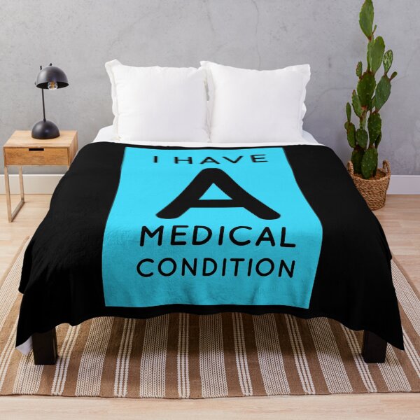 Item preview, I Have A Medical Condition designed and sold by Mrpotts73.