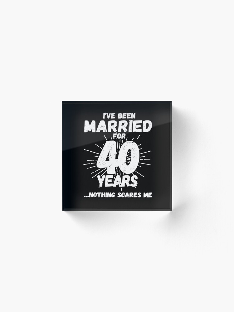 Alternate view of Couples Married 40 Years - Funny 40th Wedding Anniversary Acrylic Block