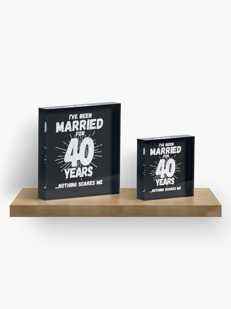 Alternate view of Couples Married 40 Years - Funny 40th Wedding Anniversary Acrylic Block