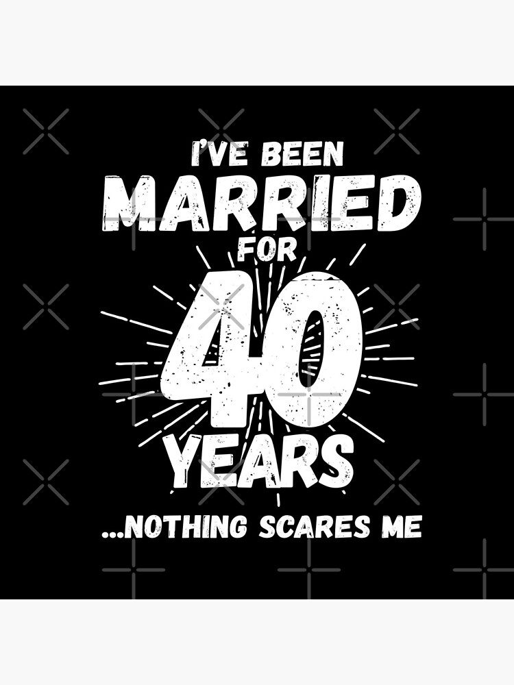 Couples Married 40 Years - Funny 40th Wedding Anniversary by teemixer