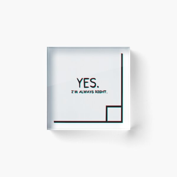 Item preview, I'm always right designed and sold by designMarks.