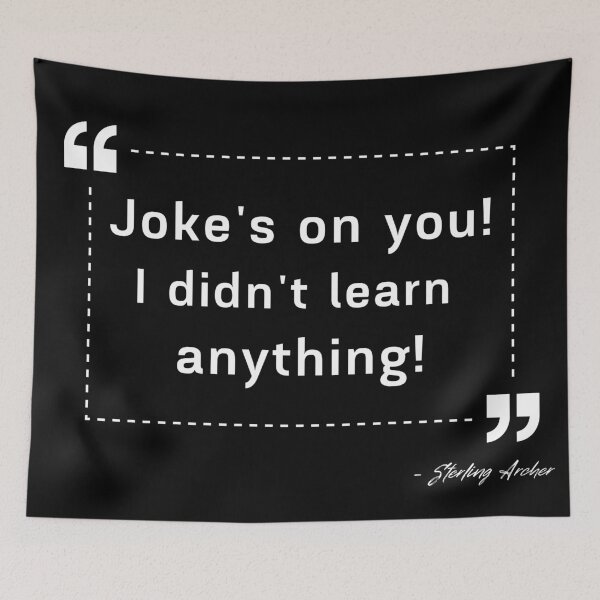 Item preview, Joke's on you I didn't learn anything designed and sold by stuff-n-stuff.