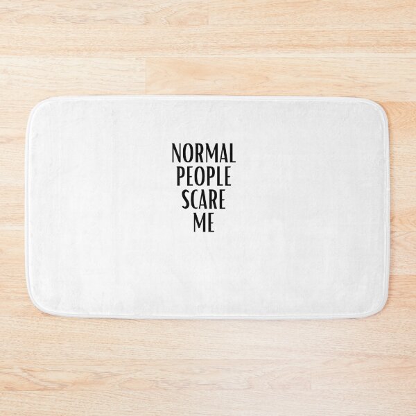 Item preview, Normal People Scare Me designed and sold by pattandgraphic.