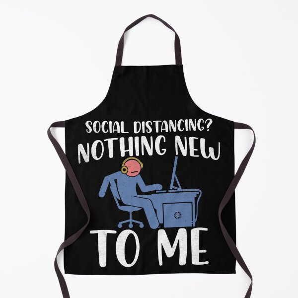 Item preview, Social Distancing, Nothing New To Me - Anti Social Nerd Gamer designed and sold by Rawsky.