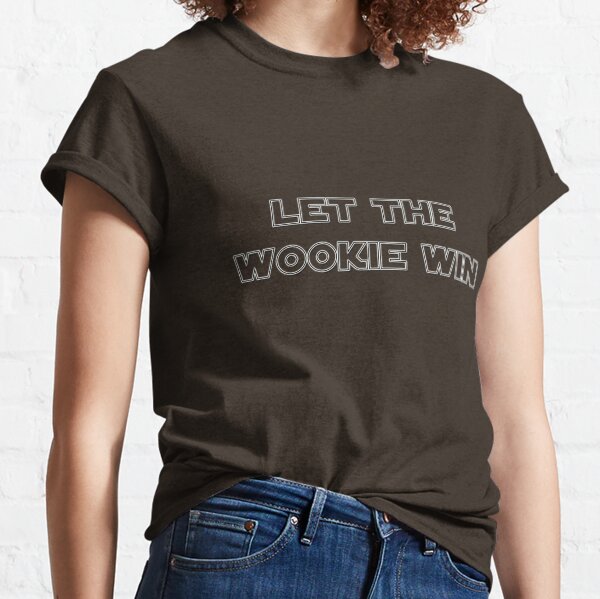 Let the Wookie Win Classic T-Shirt