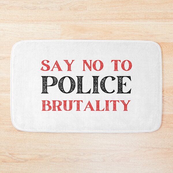 Item preview, SAY NO TO POLICE BRUTALITY designed and sold by MoMasry.