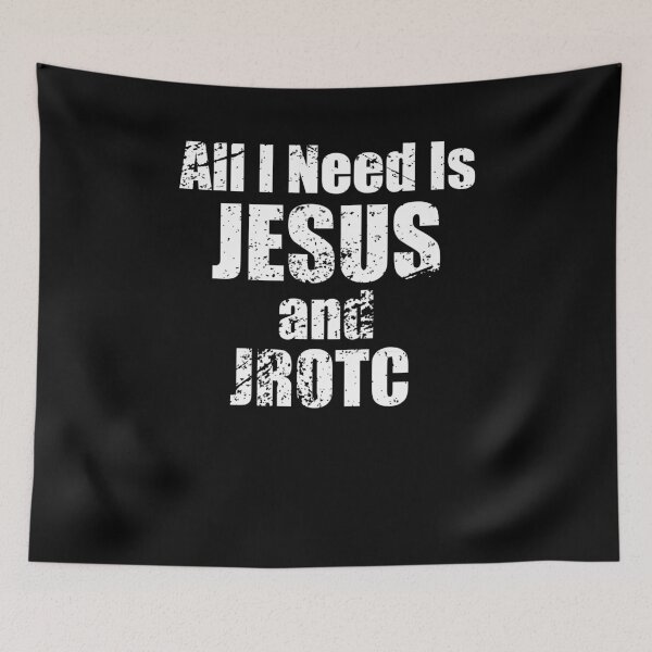 Item preview, All I Need is Jesus and JROTC for Junior ROTC Christians designed and sold by JROTCshop.