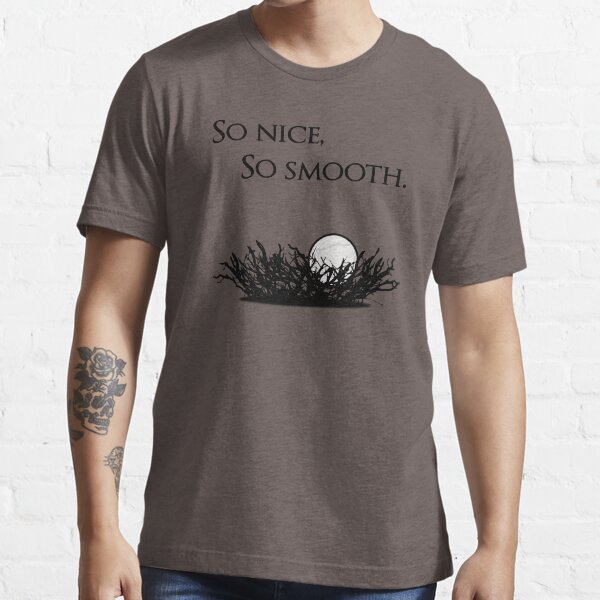 Give us smooth! Essential T-Shirt