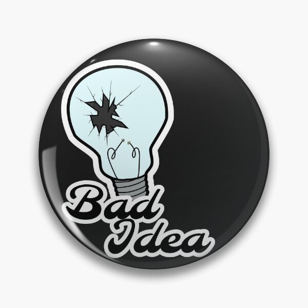 Item preview, Bad Ideas designed and sold by Jeck Gill.