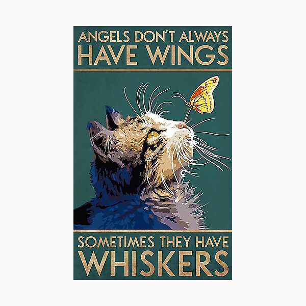 Angels Dont Always Have Wings Photographic Print
