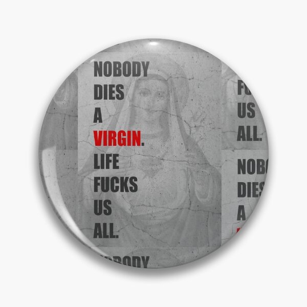 Item preview, Nobody dies a Virgin on Stone designed and sold by teetata.