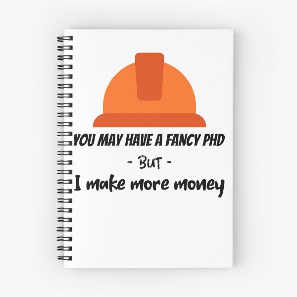 Item preview, You may have a fancy PHD - but I make more money designed and sold by ZaysEnd.