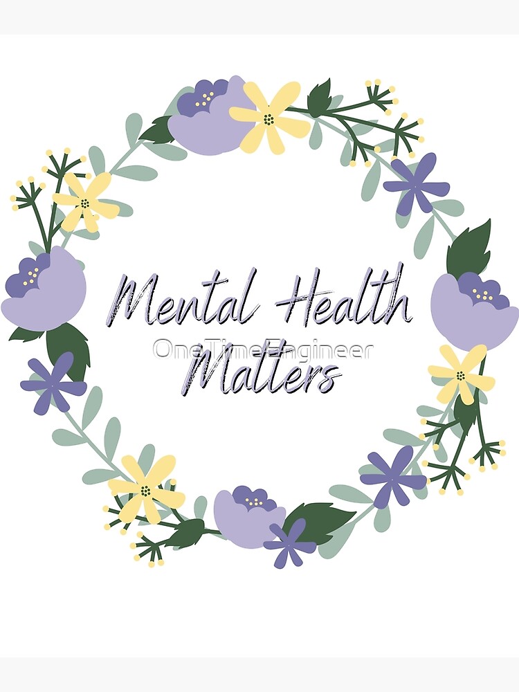 "Mental Wellbeing Mental Health Matters Quote Flower" Art Print by