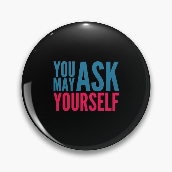 Item preview, You May Ask Yourself  designed and sold by Artistive.