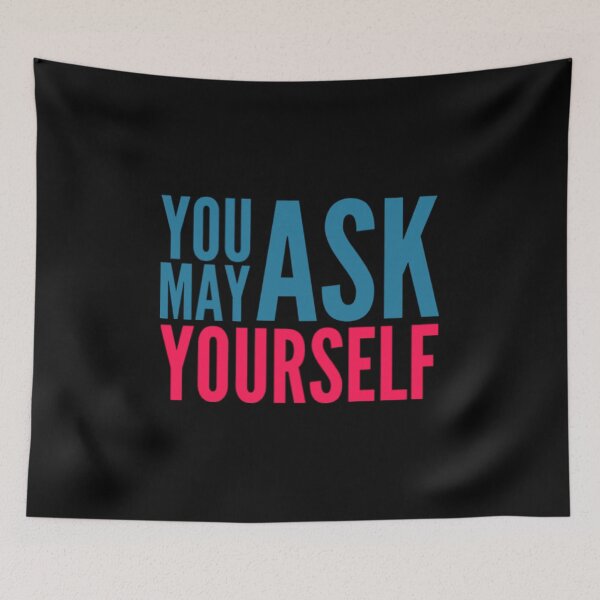 Item preview, You May Ask Yourself  designed and sold by Artistive.