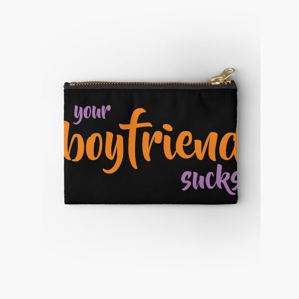 Item preview, your boyfriend sucks designed and sold by TINASTORESHOPE.