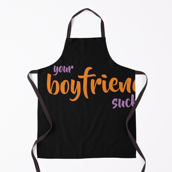 Item preview, your boyfriend sucks designed and sold by TINASTORESHOPE.