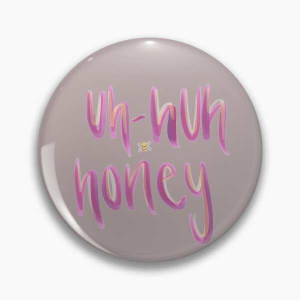 Item preview, uh-huh honey designed and sold by Mepatch.
