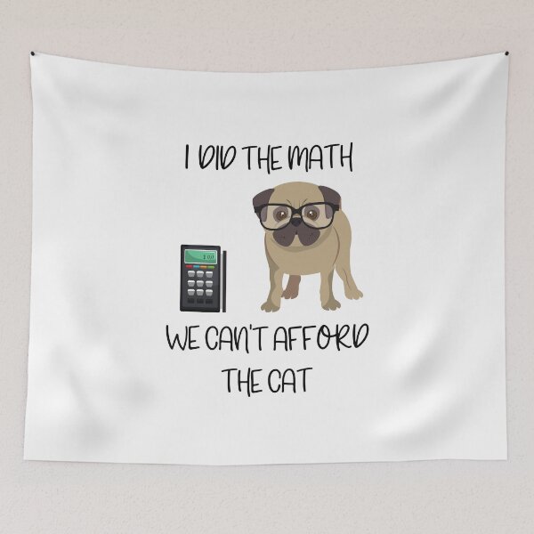 Item preview, I Did The Math We Can't Afford The Cat designed and sold by winkwink101.