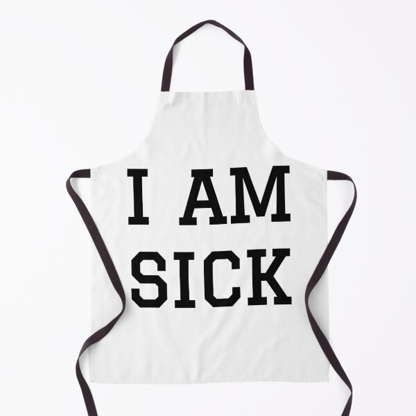 Item preview, I am sick designed and sold by Happy Holiday.